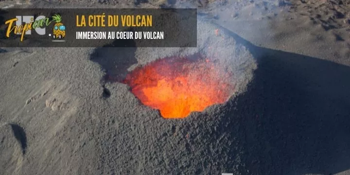 La Cité du Volcan pour tout savoir sur la naissance de La Réunion et le volcan