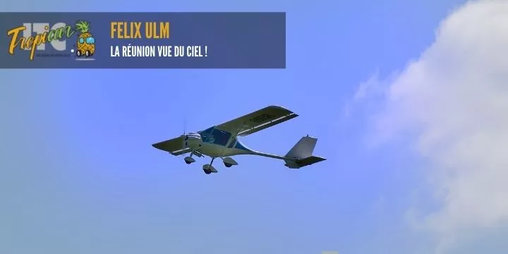 Felix ULM vous fait découvrir les beautés de La Réunion par les airs.